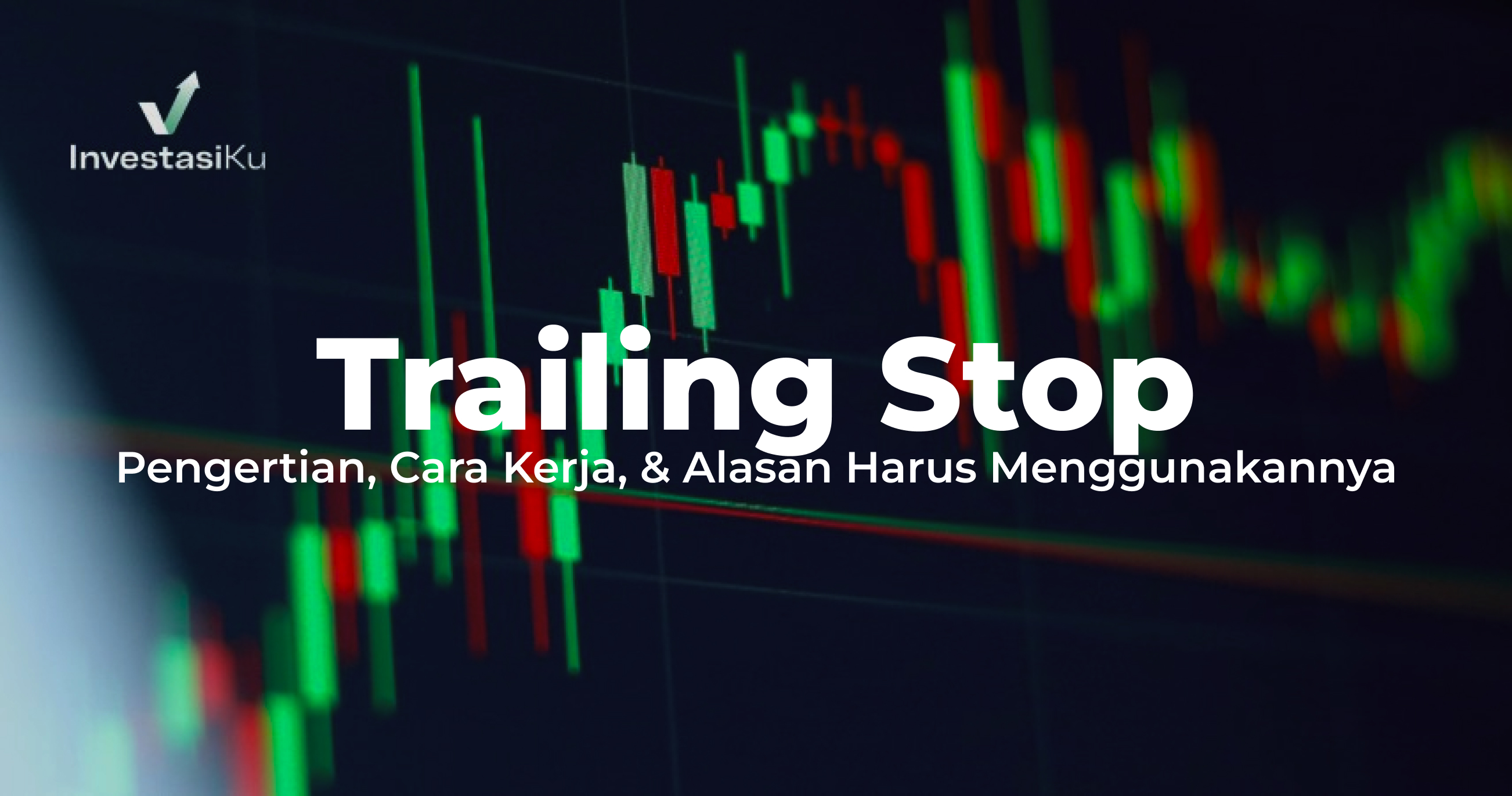 Trailing Stop adalah Cara Mengunci Profit pada Saham